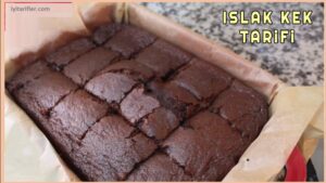 Islak Kek Tarifi