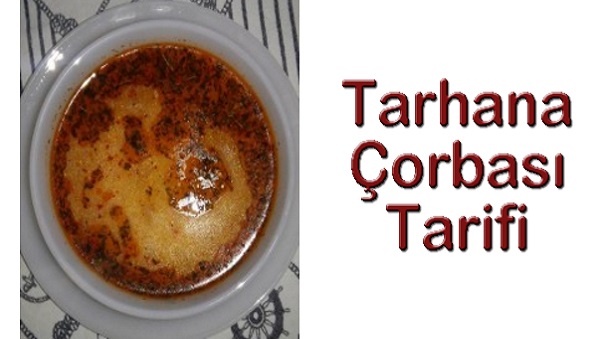 Tarhana Çorbası Tarifi